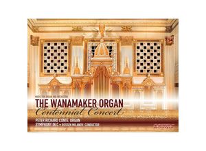 0000334929329 - Wanamaker Organ Centennial Concert - Conte Milanov Symphony In C (CD)