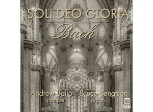 0013491356020 - Soli Deo Gloria - Andrew Balio Bruce Bengtson (CD)