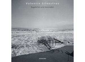 0028947661788 - Bagatellen und Serenaden - Valentin Silvestrov Alexei Lubimov Mko (CD)