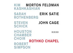 0028948117963 - Rothko Chapel - Morton Feldman   Erik Satie   John Cage - Kashkashian Rothenberg (CD)