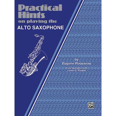 0029156179507 - Practical hints on playing the alto saxophone