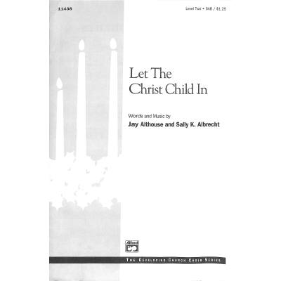 0038081025360 - Let the christ child in