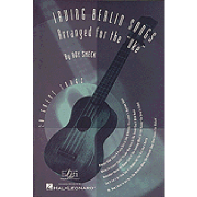 0073999055580 - Irving Berlin songs arranged for the uke