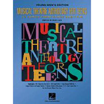 0073999118018 - MUSICAL THEATRE ANTHOLOGY FOR TEENS (YOUNG MENS EDITION)