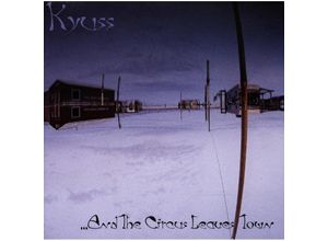 0075596181129 - Kyuss - GEBRAUCHT And the Circus Leaves Town - Preis vom 02062023 050629 h