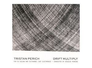 0075597918199 - Tristan Perich - GEBRAUCHT Tristan PerichDrift Multiply - Preis vom 02072023 051058 h