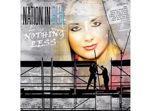 0090204692774 - NOTHING LESS - Nation In Blue (CD)