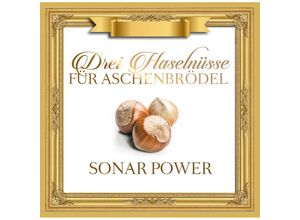 0090204696710 - DREI HASELNÜSSE FÜR ASCHENBRÖDEL - Sonar Power (Maxi CD)