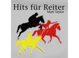 0090204920143 - Hits Für Reiter - Matt Taylor (CD)