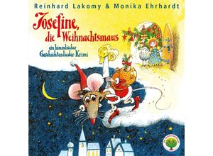 0190758552224 - JosefineDie Weihnachtsmaus - Reinhard Lakomy & Ehrhardt Monika (CD)