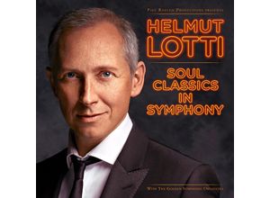 0190758706825 - Soul Classics In Symphony - Helmut Lotti (CD)