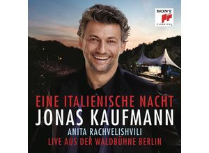 0190758951522 - Eine Italienische Nacht-Live ADWaldbühne Berlin - Jonas Kaufmann Rachvelishvili RSO Berlin Rieder (CD)