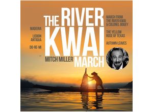 0194111017252 - The River Kwai March Golden Hits - Mitch Miller (CD)