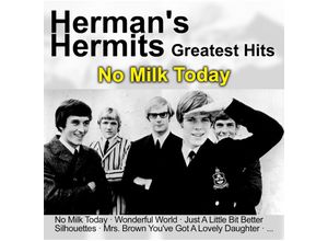 0194111019607 - NO MILK TODAY - GREATEST HITS - Herman S Hermits (CD)