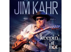 0194111023673 - KEEPIN IT HOT - Jim Kahr (CD)