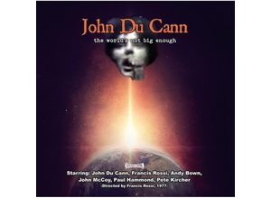 0194111028036 - The Worlds Not Big Enough - John Du Cann (CD)