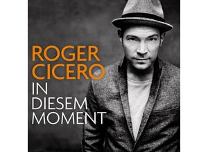 0194397998924 - In Diesem Moment - Roger Cicero (CD)