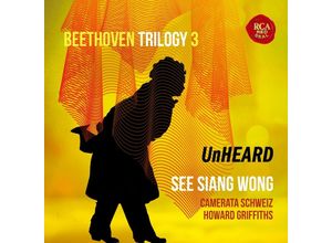 0194399431627 - Beethoven Trilogy 3 Unheard - See Siang Wong Camerata Schweiz Howard Griffiths (CD)