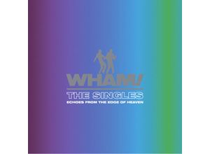 0196587116620 - Wham! - GEBRAUCHT The Singles Echoes from the Edge of Heaven - Preis vom 02082023 050232 h