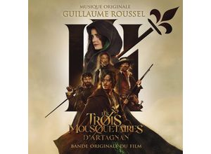 0196588117428 - Die Drei Musketiere DArtagnan Ost - Guillaume Roussel (CD)