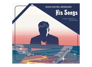 0196588222627 - Jean-Michel Bernard - GEBRAUCHT His Songs - A Piano Tribute to Elton John - Preis vom 02082023 050232 h