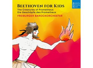 0196588226724 - Beethoven Für Kinder Prometheus - Freiburger Barockorchester (CD)