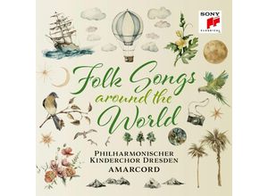 0196588423727 - Folk Songs - Around The World - Philharmonischer Kinderchor Dresden & Amarcord (CD)