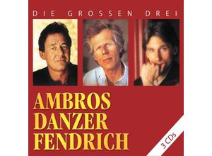 0600753336779 - Die großen drei - Wolfgang Ambros - Ambros Danzer Fendrich (CD)