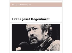 0600753400012 - Die Liedermacher - Franz Josef Degenhardt (CD)