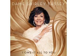 0602435066196 - I Owe It All To You - Dame Shirley Bassey (CD)