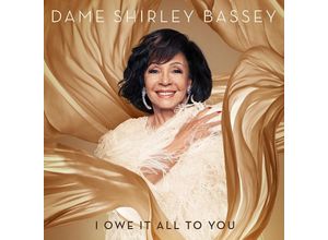 0602435066202 - I Owe It All To You - Dame Shirley Bassey (CD)