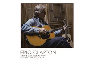 0602438472529 - The Lady In The Balcony Lockdown Sessions - Eric Clapton (CD mit BRD)