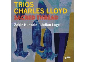 0602445266876 - Charles Lloyd - GEBRAUCHT Trios Sacred Thread - Preis vom 02082023 050232 h