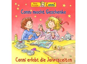 0602445306657 - 74 Conni macht Geschenke   Conni erlebt die Jahreszeiten - (Hörbuch)