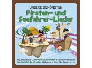 0602445861897 - Unsere Schönsten Piraten-Und Seefahrer-Lieder - Familie Sonntag (CD)