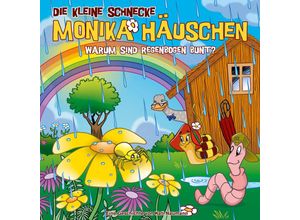 0602448619891 - Die kleine Schnecke Monika Häuschen - Warum sind Regenbogen bunt? 1 Audio-CD - Kati Naumann (Hörbuch)