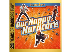 0602448785633 - Our Happy Hardcore (20 YOHEE) - Scooter (CD)