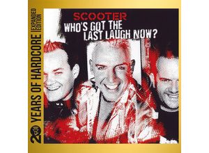 0602448785756 - WhoS Got The Last Laugh Now (20 YOHEE) - Scooter (CD)