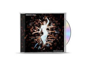 0602458274066 - Believe Me Now? - Becky Hill (CD)