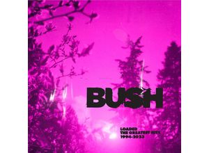 0602458597684 - Loaded The Greatest Hits 1994-2023 (2 CDs) - Bush (CD)