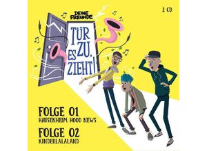 0602465176278 - Tür zu es zieht!2 Audio-CD - Deine Freunde (Hörbuch)