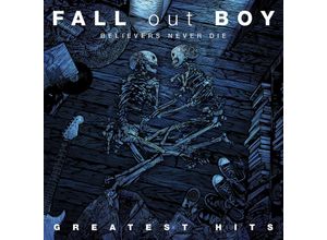 0602527252513 - Believers Never Die - Fall Out Boy (CD)