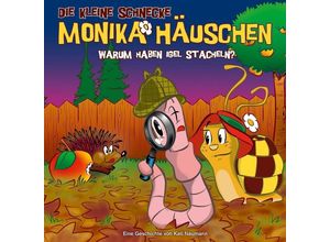 0602537317486 - Die kleine Schnecke Monika Häuschen - Warum haben Igel Stacheln? - Kati Naumann Die kleine Schnecke Monika Häuschen (Hörbuch)