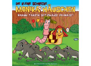 0602537545650 - Die kleine Schnecke Monika Häuschen Audio-CDs Nr36 Warum tanzen Spitzmäuse Polonaise? 1 Audio-CD - Die Kleine Schnecke Monika Häuschen (Hörbuch)