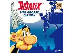 0602557101430 - Asterix - 25 - Der große Graben - Asterix (Hörbuch)