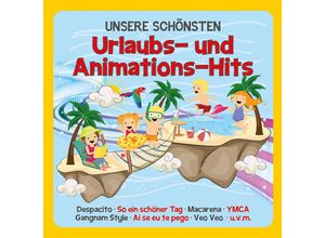 0602567525929 - Unsere schönsten Urlaubs- und Animations-Hits - Familie Sonntag (CD)