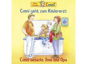 0602567547457 - Conni geht zum Kinderarzt (neu) Conni besucht Oma und Opa - Conni (Hörbuch)