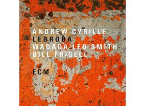 0602567755289 - Lebroba - Andrew Cyrille Wadada Leo Smith Bill Frisell (CD)