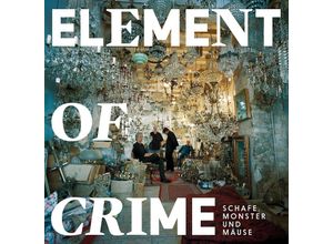 0602567887027 - Schafe Monster und Mäuse - Element Of Crime (CD)