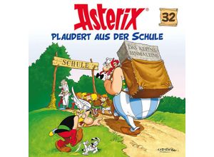 0602577079511 - Asterix - 32 - Asterix plaudert aus der Schule - Asterix (Hörbuch)